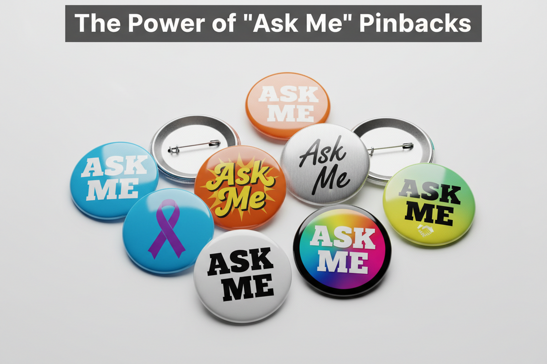 The Power of 'Ask Me' Pinbacks