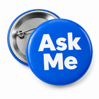 Ask Me Pinbacks Buttons - My Pinbacks