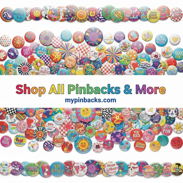 Shop All Pinback Buttons & Accessories - My Pinbacks