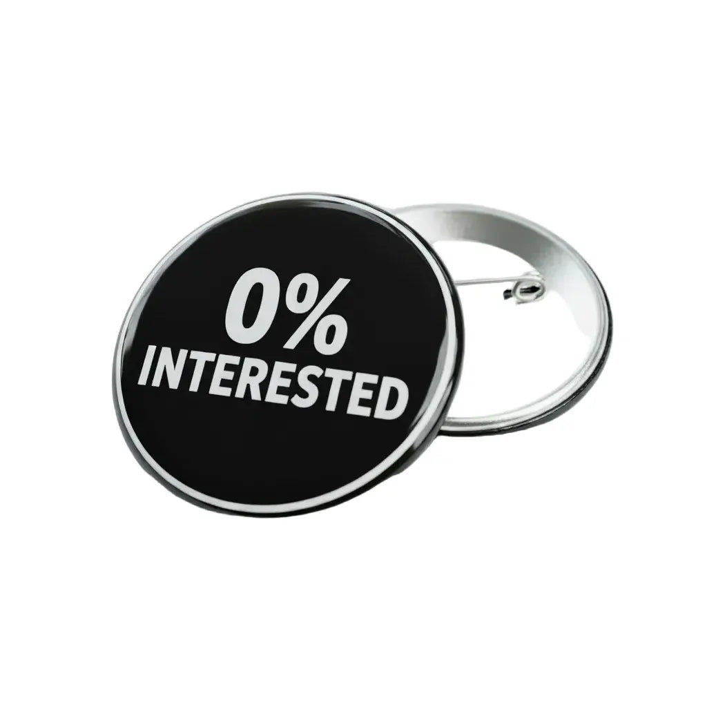 0 percent Interested Pinback 2.25-inch