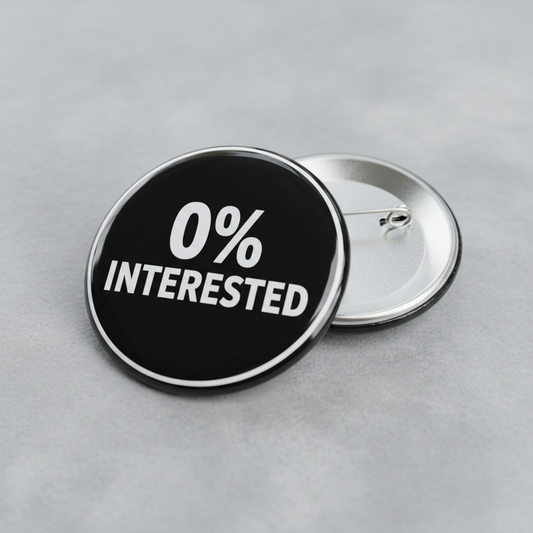 0percent Interested Pinback 2.25-inch