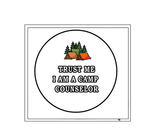 Trust Me I'm a Camp Counselor 2.25-inch Pin Pinback white Default Title