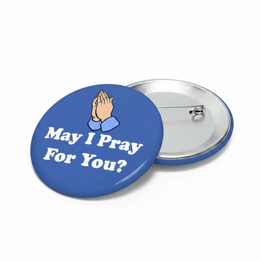 Blue pinback button with praying hands and front text, with silver backing pin