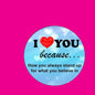 Round keychain charm with 'I ♥ you because...' quote and red heart
