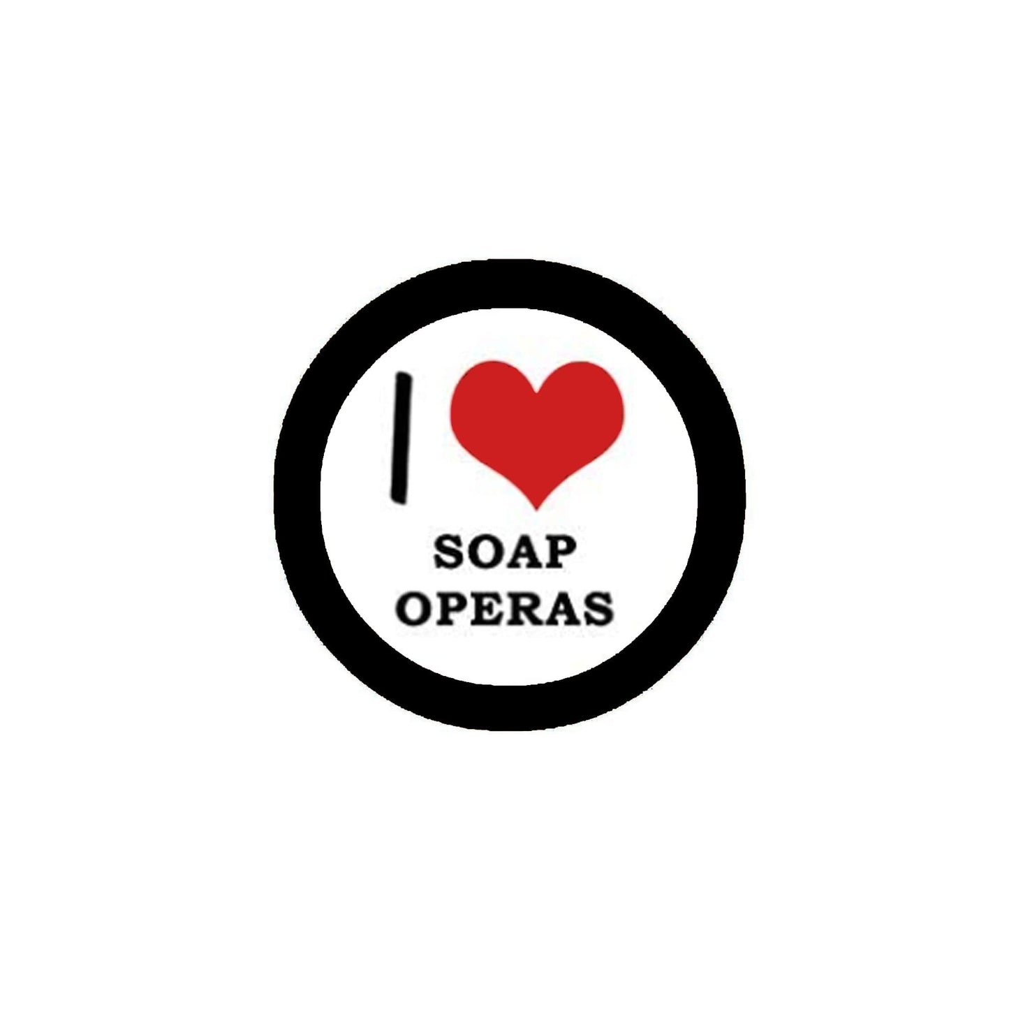 I Love Soap Operas 2.25-inch Pinback Default Title