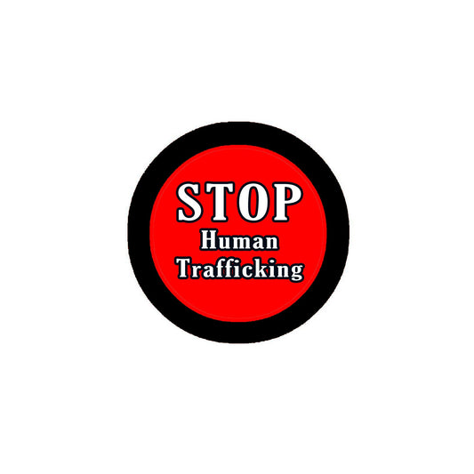 Stop Human Trafficking 2.25" Pinback or Jackets, Backpacks, etc.