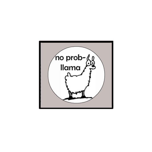 No Prob-llama Funny Pin-back Badge 1.25-inch Default Title