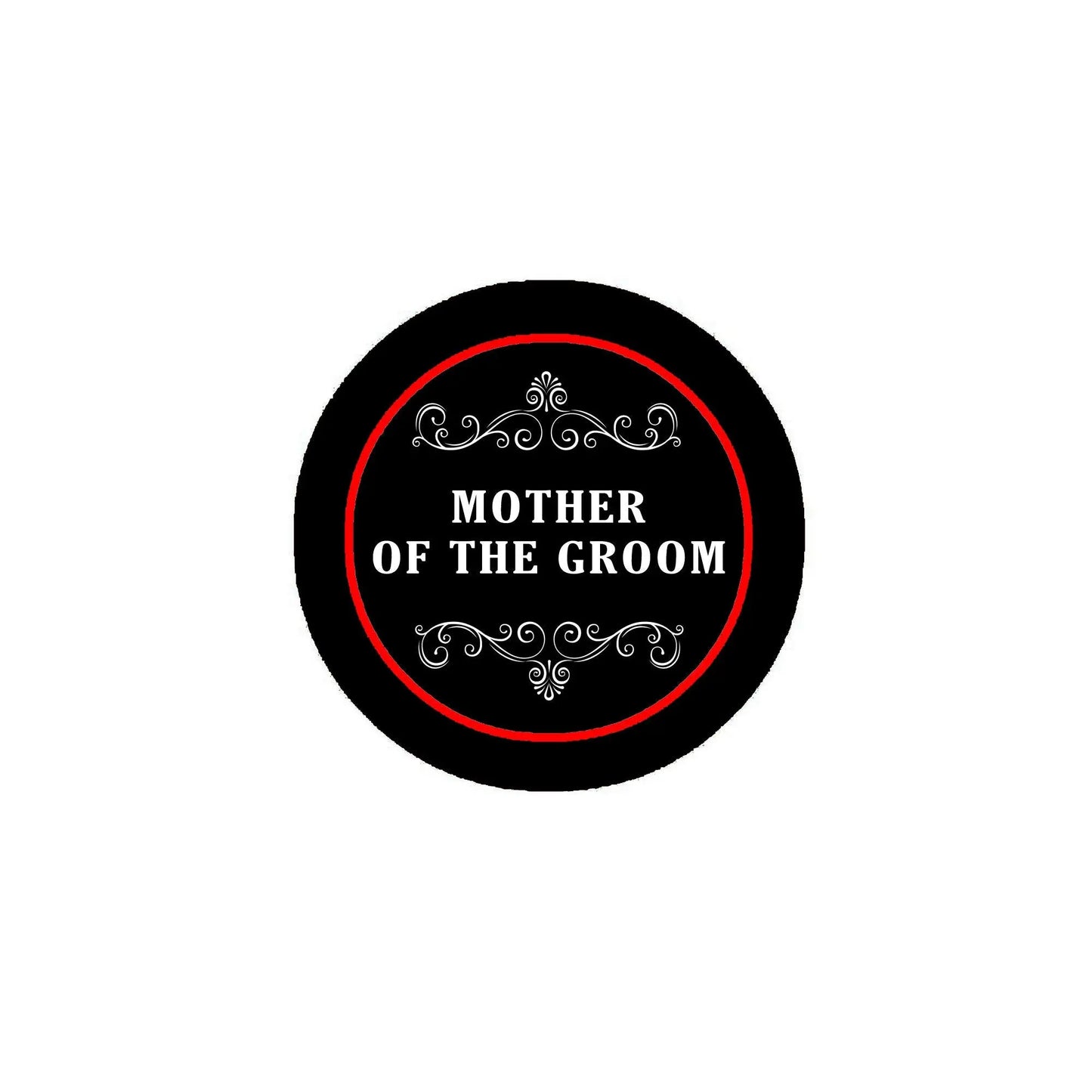 Black pinback button badge with red border and "MOTHER OF THE GROOM" text