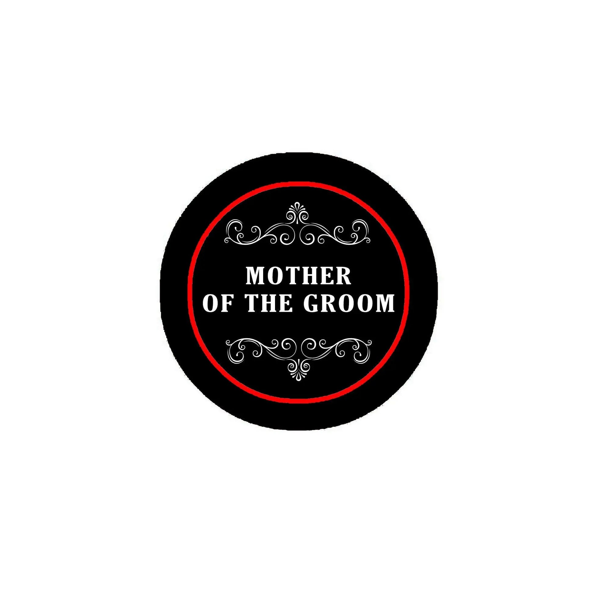 Black pinback button badge with red border and "MOTHER OF THE GROOM" text