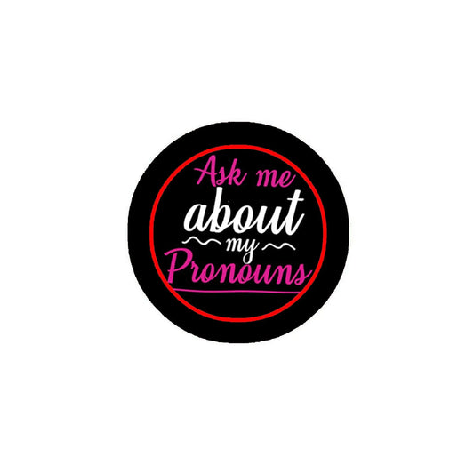 Ask me about My Pronouns Pinback 2.25-inch Default Title