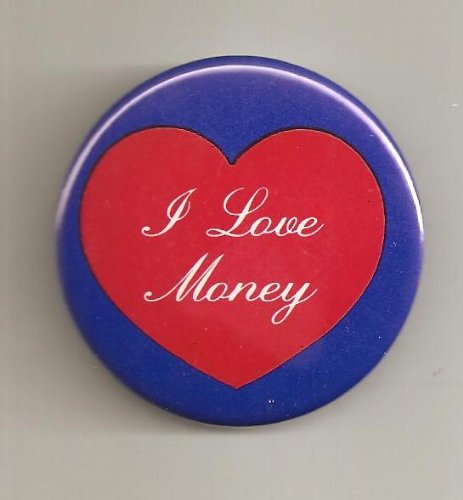 5 I Love Money Pins/ Buttons/ Pinbacks/ Badges