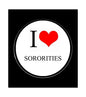 Sororities pin-back badge, circular white design with red heart and 'I ♥ SORORITIES' text