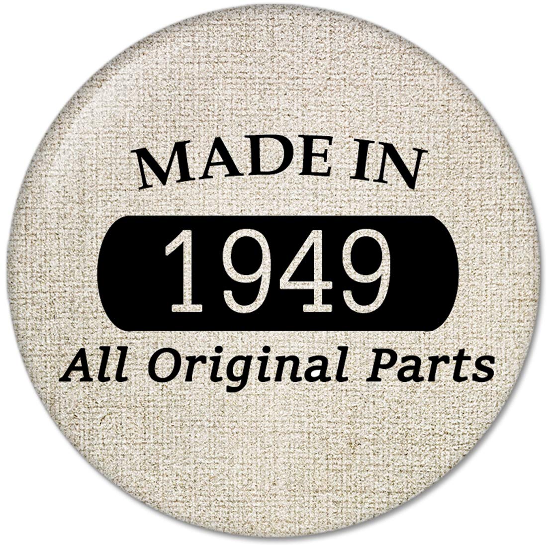70th Birthday Gifts Made IN 1949 All Original Parts Pinback Button Badges (58mm), NEW