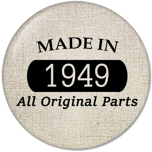 70th Birthday Gifts Made IN 1949 All Original Parts Pinback Button Badges (58mm), NEW
