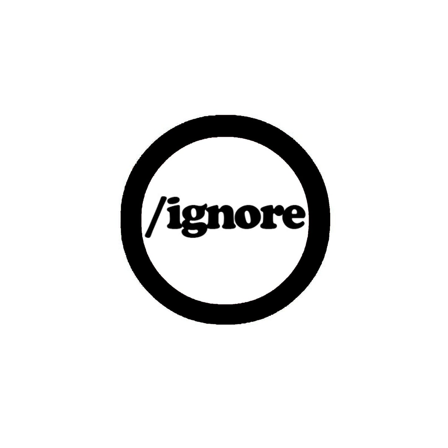 ignore 2.25-inch Pinback Badge Default Title