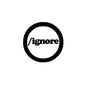 2.25-inch pinback badge with black ring and /ignore text