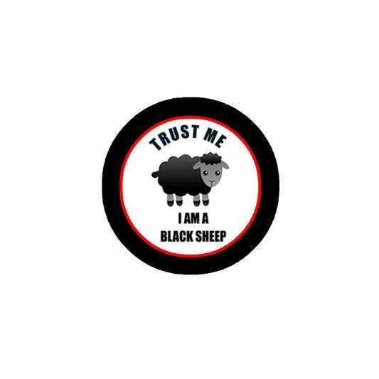 Trust Me I am a Black Sheep 2.25" Pinback for Jackets, Backpacks, etc.