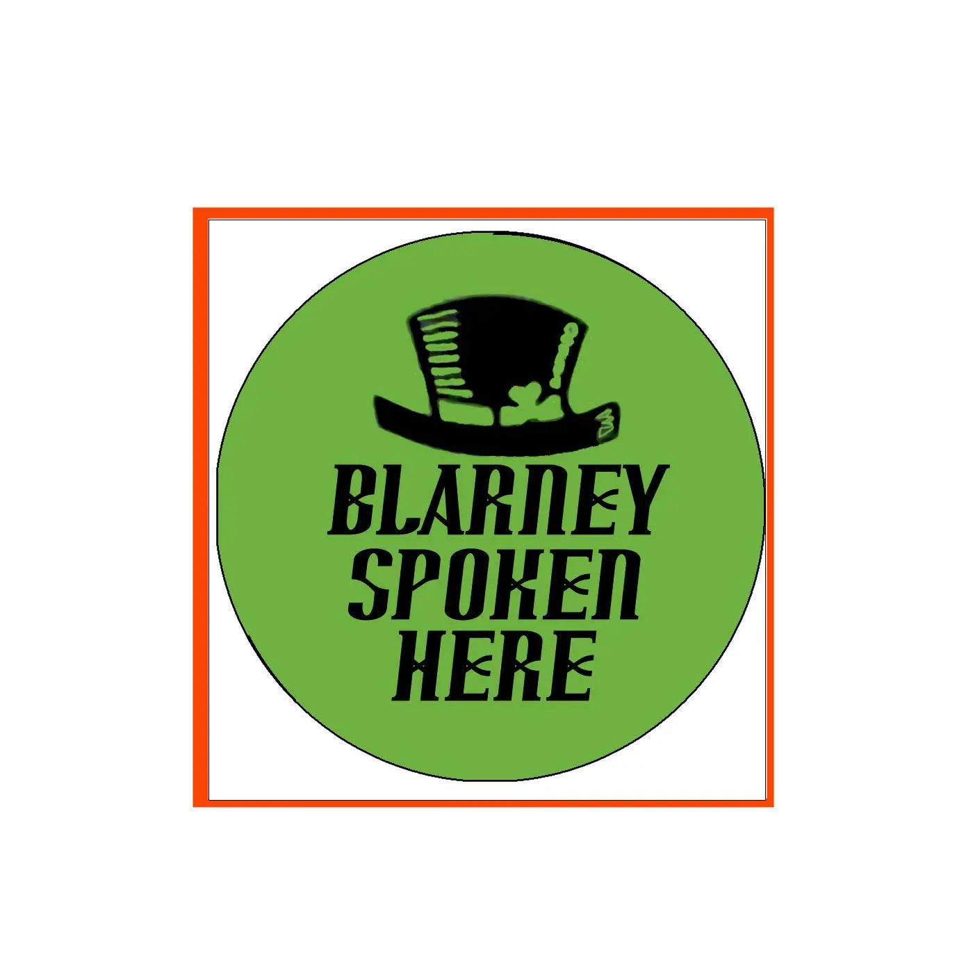 Green St. Patrick's pinback button with black hat icon and “BLARNEY SPOKEN HERE” text