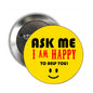 Round yellow pinback buttons, ask me I am happy to help you! text and smile face