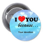 Round love keychain badge with red heart, blue “I love you because” text, and keyring