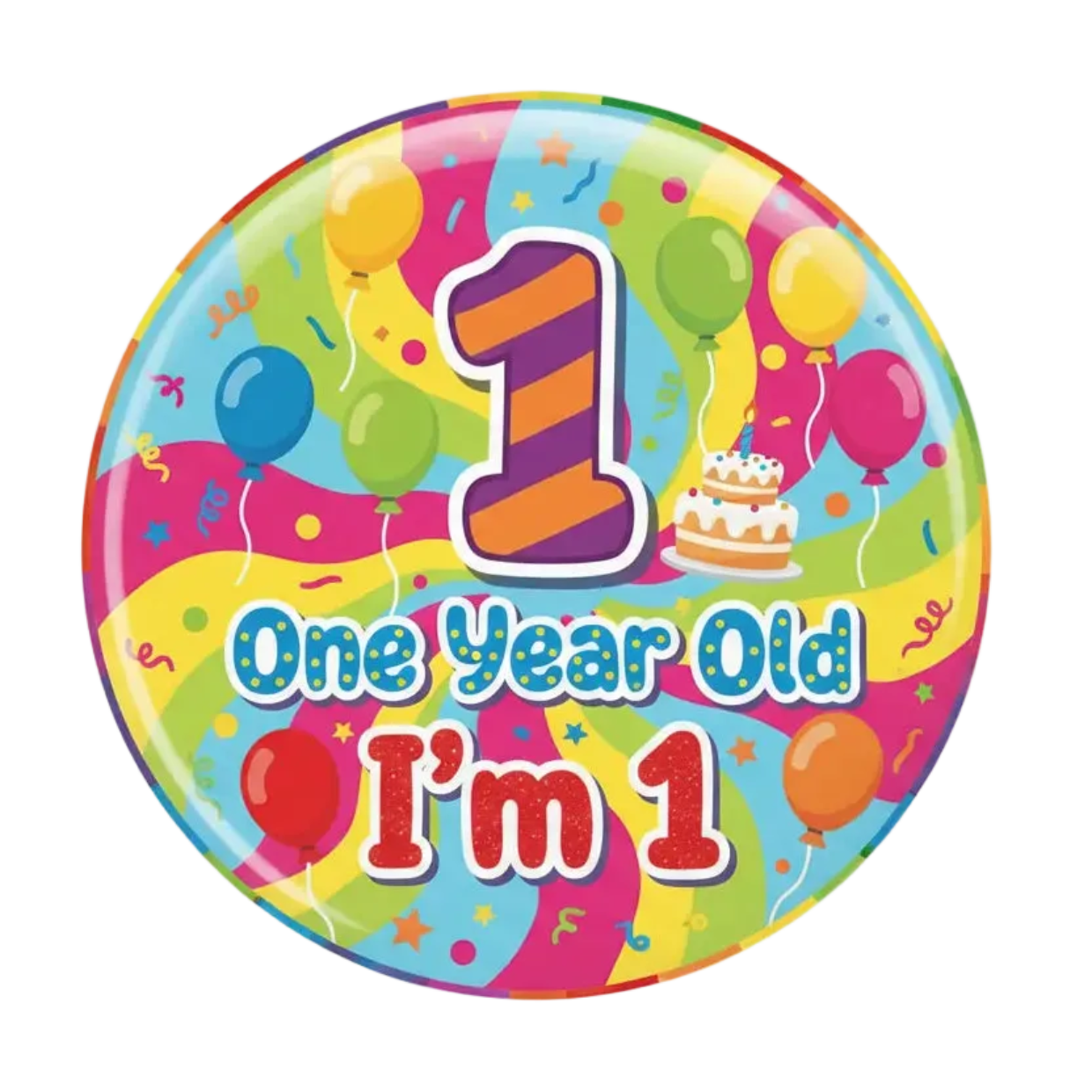 Round pinback badge with '1', balloons, cake, and text 'One Year Old I'm 1'.