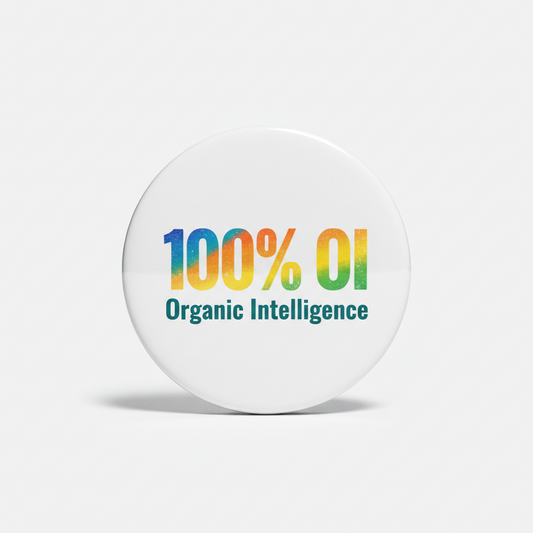 A Hundred OI Organic Intelligence Pinback 2.25-inch