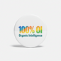 A Hundred OI Organic Intelligence Pinback 2.25-inch