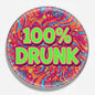 Colorful 2.25-inch pinback button with '100% DRUNK' and playful confetti design