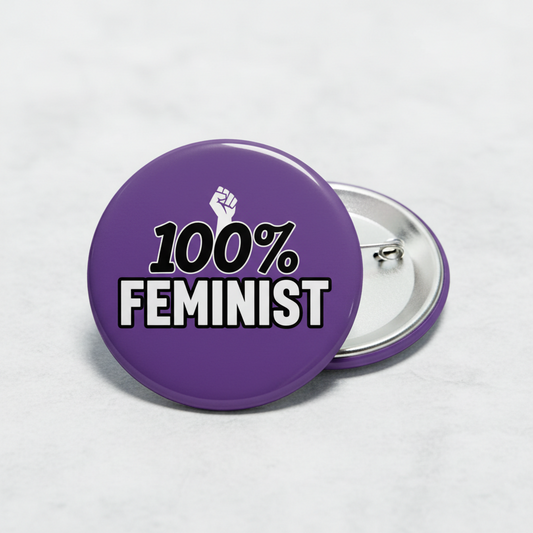 100 percent Feminist Button Pinback 2.25-inch