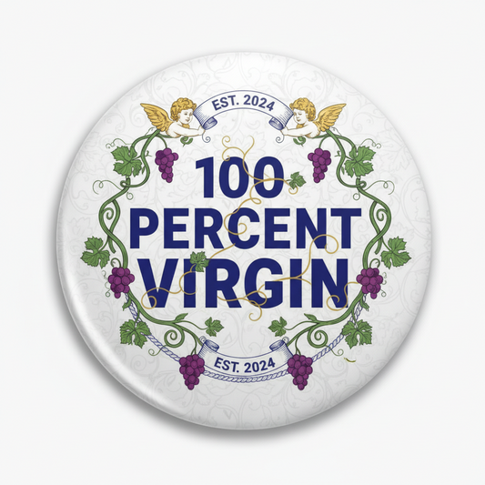 100 percent Virgin Pinback 2.25-inch
