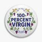 2.25-in round pinback button: blue “100 percent virgin” text with grape border
