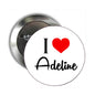 I Love Adeline pinback badge with red heart and black script text on white circle