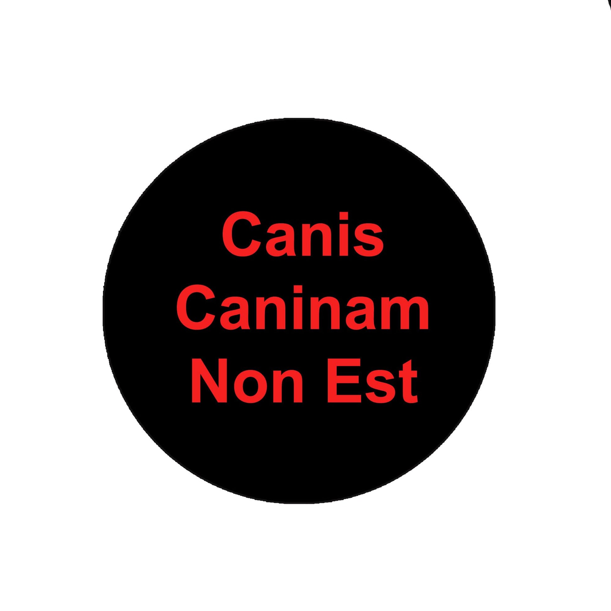2.25-inch Canis Caninam Non Est Pin Pinback Button Badge Brooch Default Title