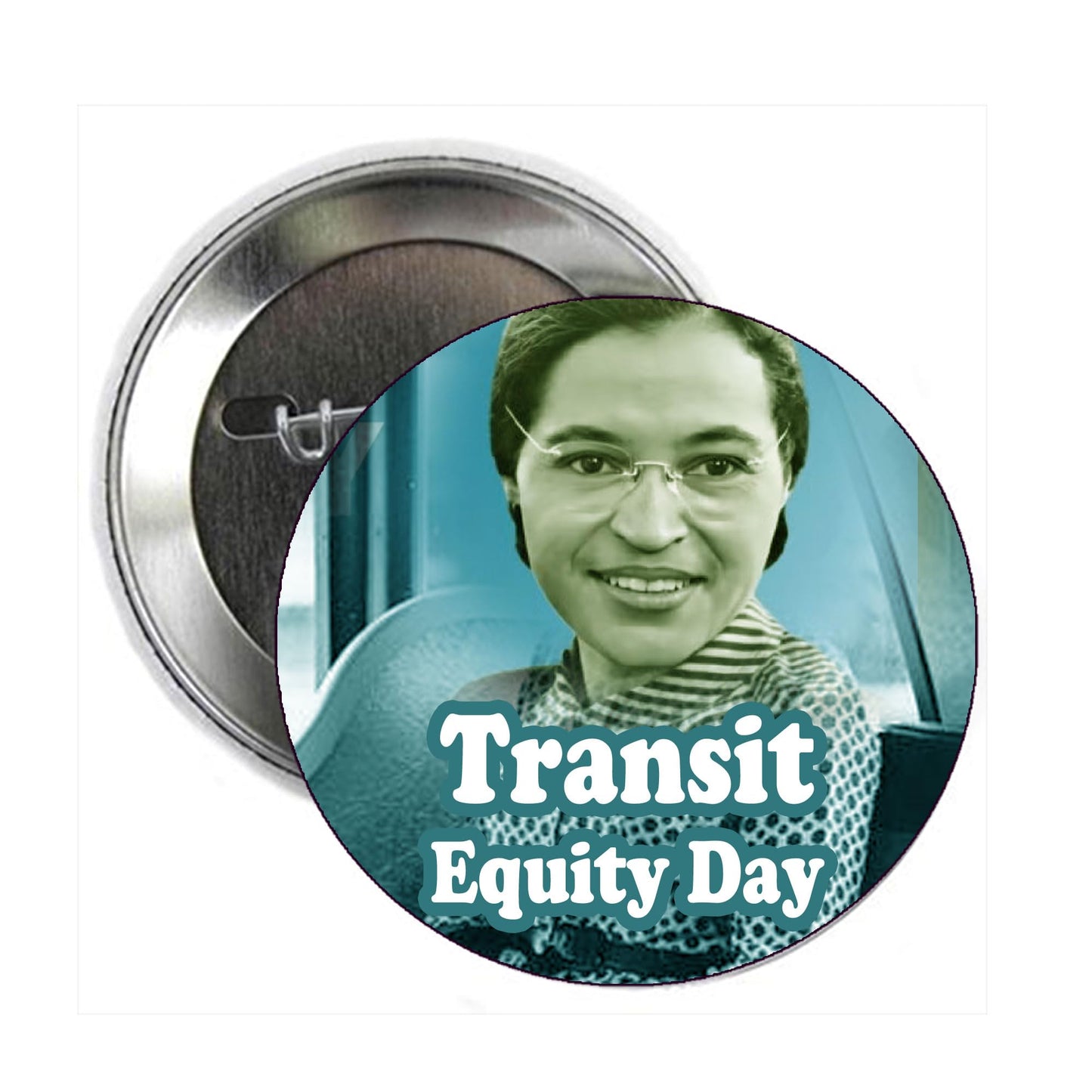 Transit Equity Day with Rosa Parks Button Pin Pinback Brooch for Jackets, Backpacks, Hats