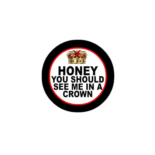 honey you should see me in a crown 1.25-inch Pinback Button backpacks Default Title