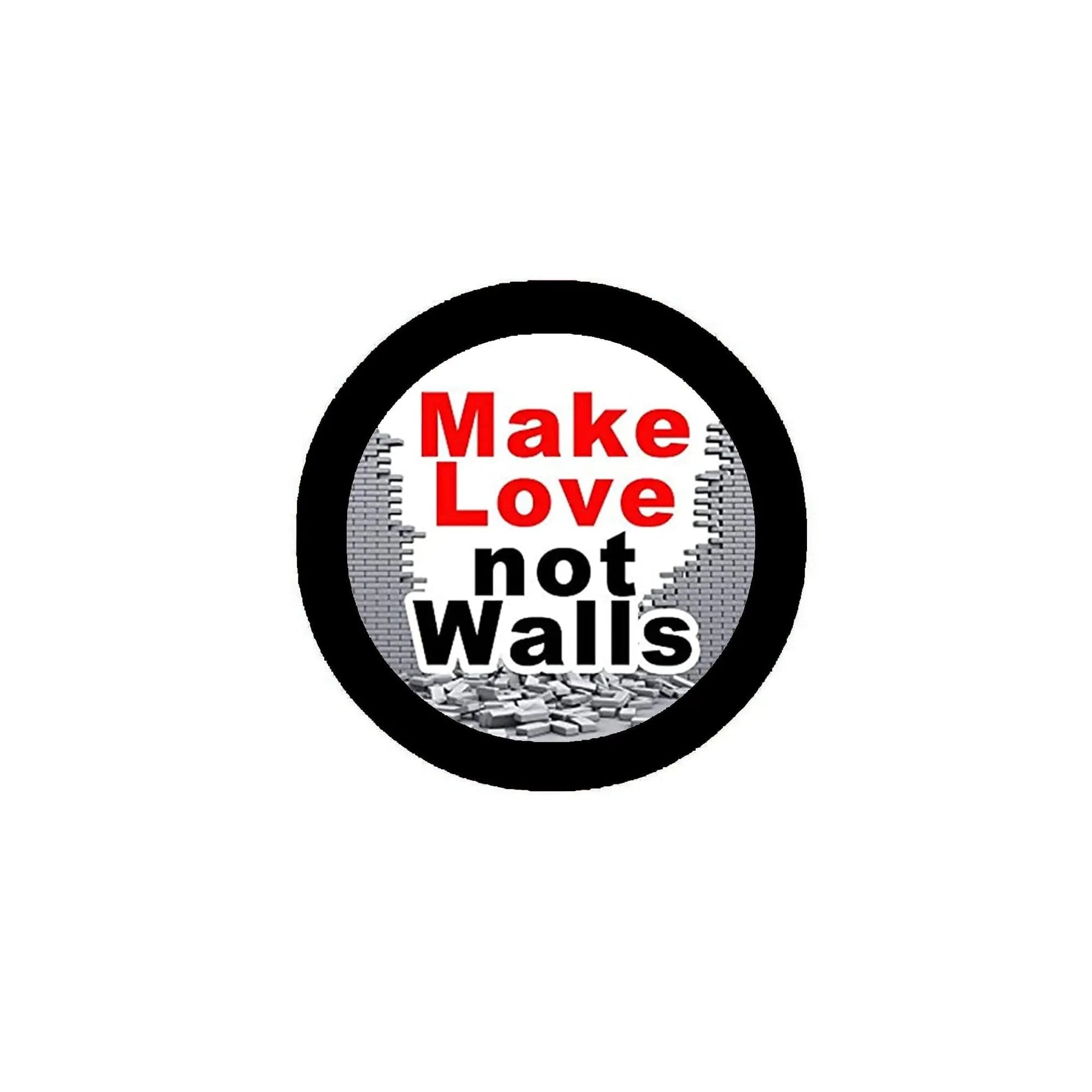 12 Pcs Make Love NOT Walls Pinback 2.25-inch - My Pinbacks