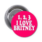 2.25-in pink pinback button with white '1 2 3 I LOVE BRITNEY'