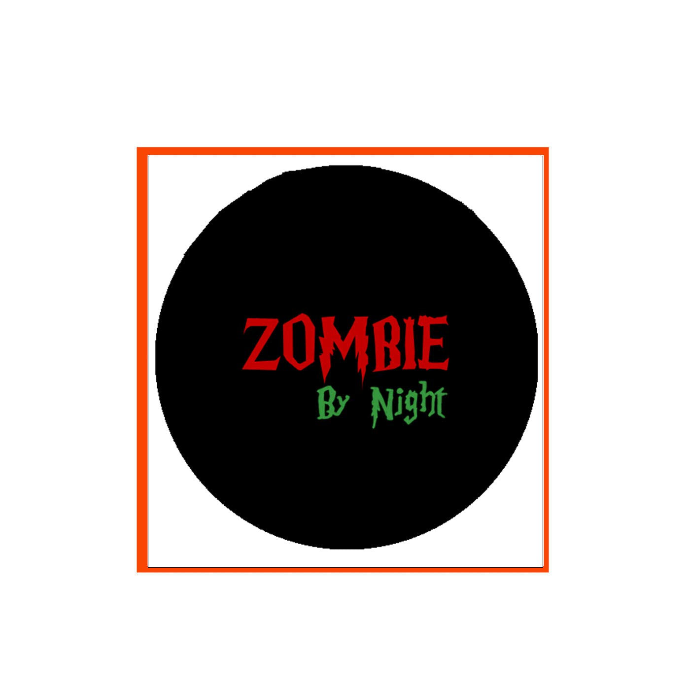 Zombie by Night Pinback Badge 2.25" for Jackets, Backpacks, etc.