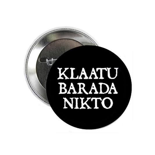 Klaatu Barada Nikto 1.25-inch Pinback Button Gothic Evil Dark Default Title
