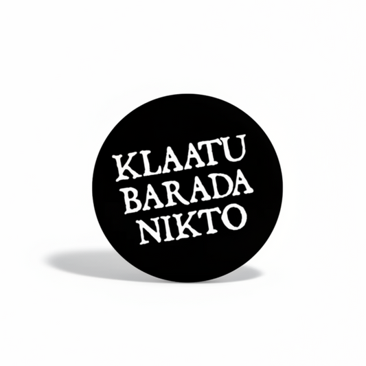 Klaatu Barada Nikto Pin Button Gothic Evil Dark 1.25-inch
