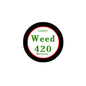 Round pinback button with black rim and 'Weed 420' text on white background