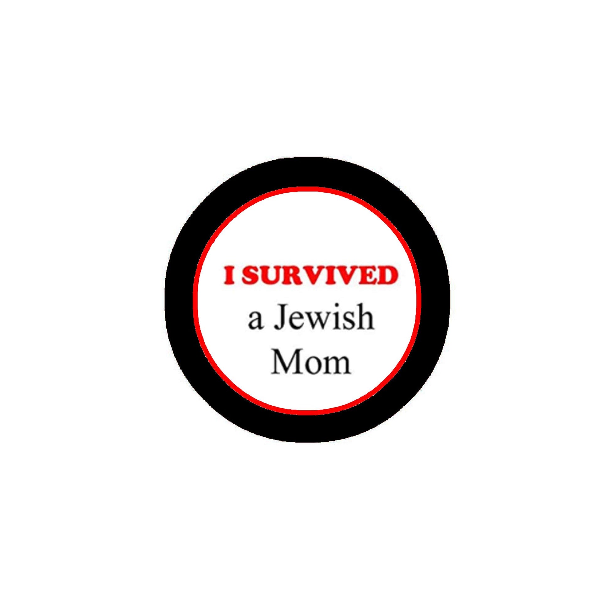 I Survived a Jewish Mom 2.25-inch Pinback Funny Default Title
