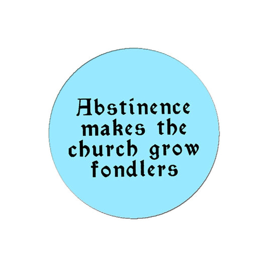 Abstinence Button Pinback Button Pin 1.25"