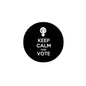 Round black button pin with white “KEEP CALM AND VOTE” and raised fist icon