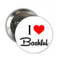 Round I Love Bashful pinback badge, white with black text and red heart