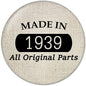Round pinback button with 'Made in 1939' text and 'All Original Parts' banner