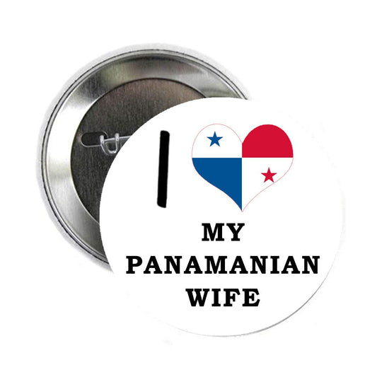 I love my Panamanian Wife 2.25-inch Pinback Default Title