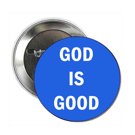 10 Pcs God is Good 2.25" Pinback for Jackets, Backpacks, etc.