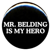 1" Saved By The Bell "Mr. Belding Is My Hero" Button/Pin