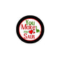2.25-inch round pinback button, black border with heart and 'You Make My Saur' text